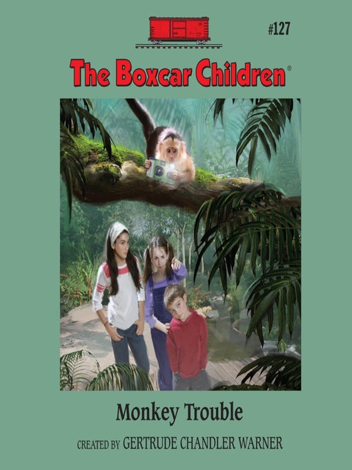 Gertrude Chandler Warner创作的Monkey Trouble作品的详细信息 - 可供借阅